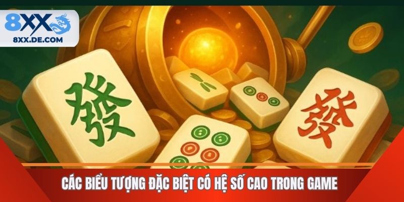 Các biểu tượng đặc biệt có hệ số cao trong game