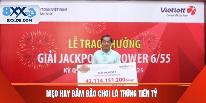 Mẹo hay đảm bảo chơi là trúng tiền tỷ